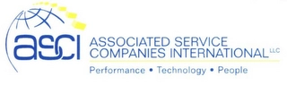 ASCI ASSOCIATED SERVICE COMPANIES INTERNATIONAL LLC PERFORMANCE · TECHNOLOGY · PEOPLE Trademark Image